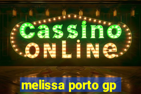 melissa porto gp